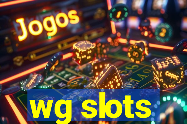 wg slots